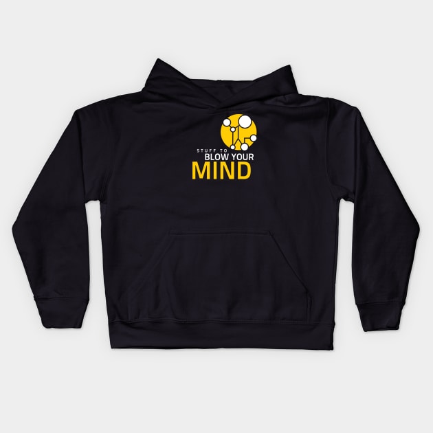 Stuff To Blow Your Mind Kids Hoodie by Stuff To Blow Your Mind